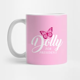 Dolly for President Mug